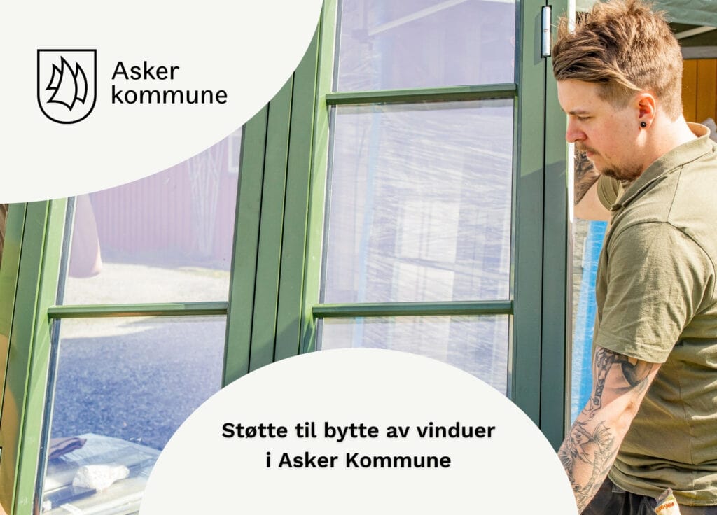 Støtte til bytte av vinduer i Asker Kommune￼